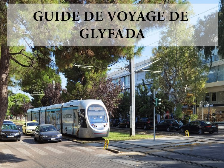 Guide de voyage de Glyfada